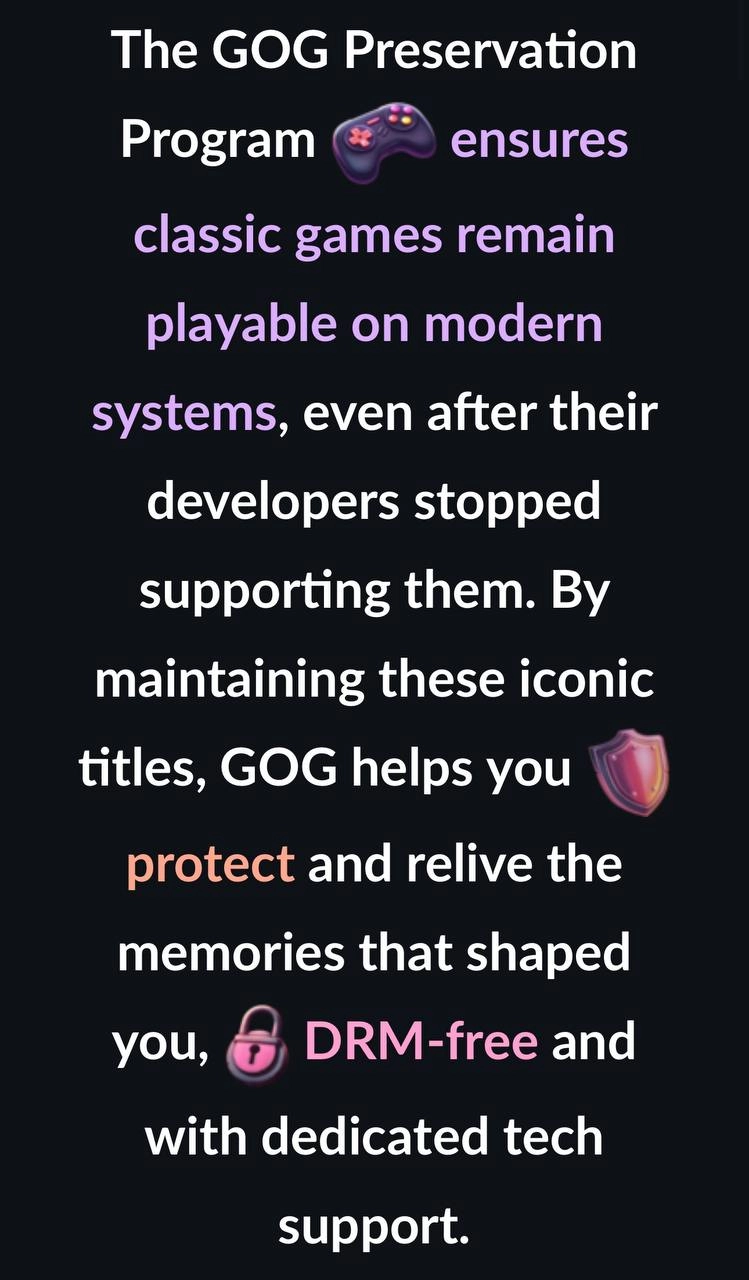 GOG запустила программу сохранения старых игр для ПК.
Preservation Program направлена на поддержание совместимости игр с современными и будущими системами | Сетка — новая социальная сеть от hh.ru