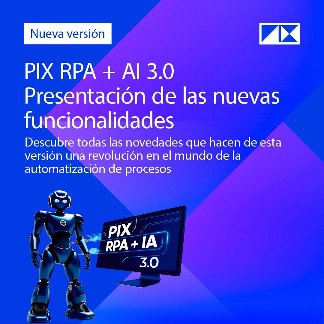 PIX RPA + AI 3.0 Presentamos nuevas funcionalidades 🚀 | Сетка — новая социальная сеть от hh.ru